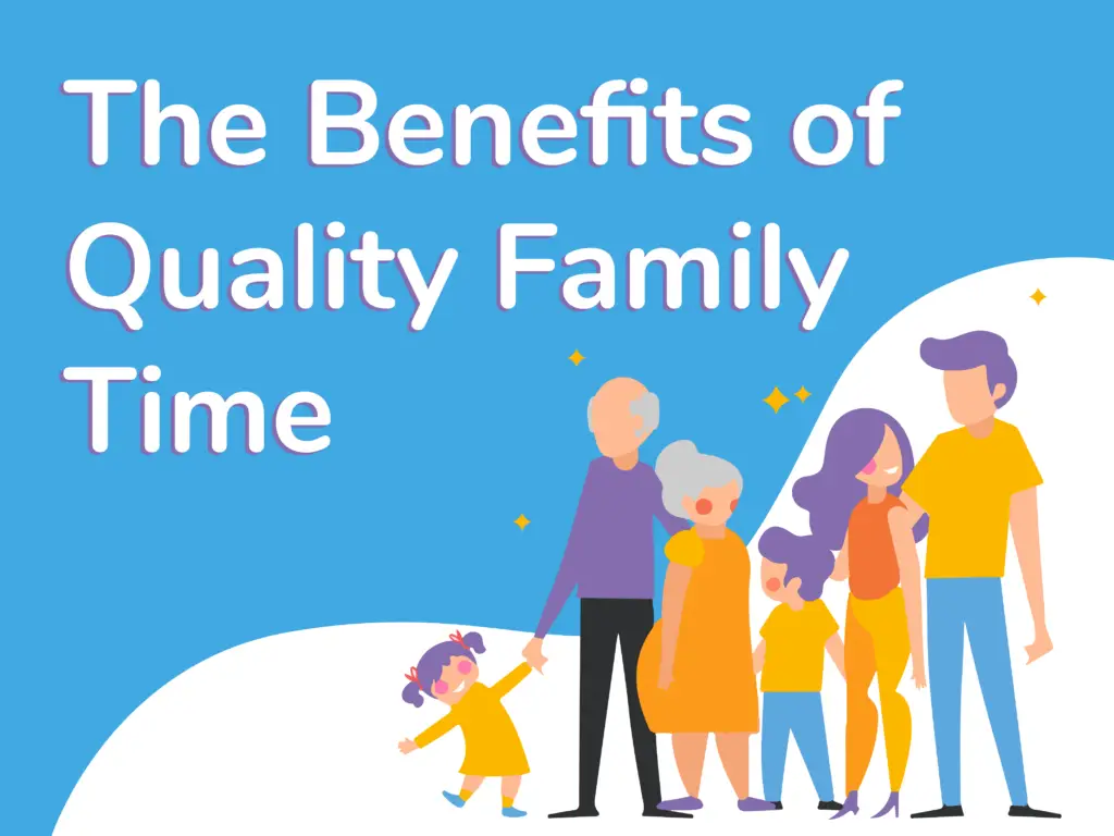 the benefits of quality family time header