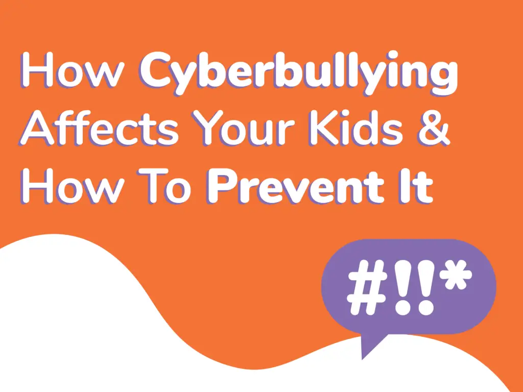 how cyberbullying affects your kids and how to prevent it