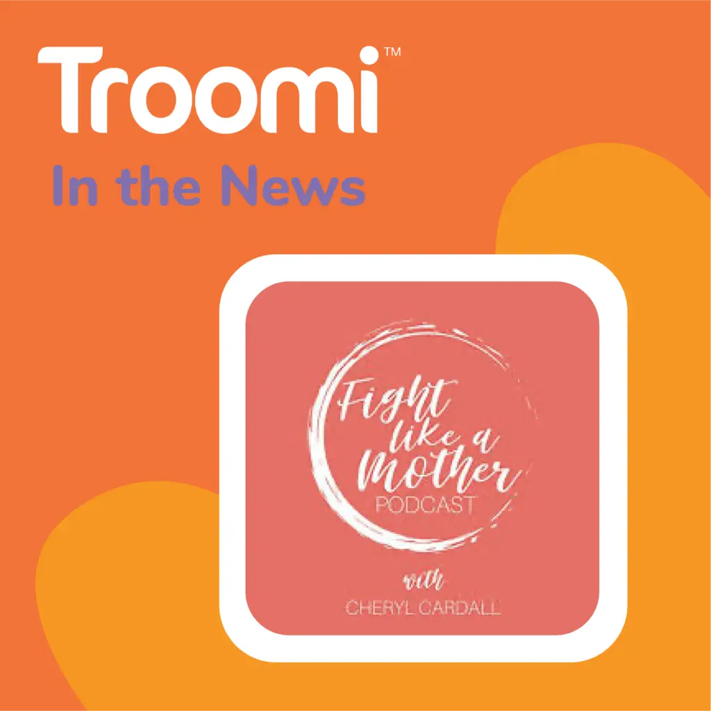 Colorful promotional graphic featuring the Troomi logo and the words In the News in purple on an orange background, highlighting a phone that adjusts to your family’s needs. Below is the Fight Like a Mother podcast logo with Cheryl Cardall in white on a coral square background.