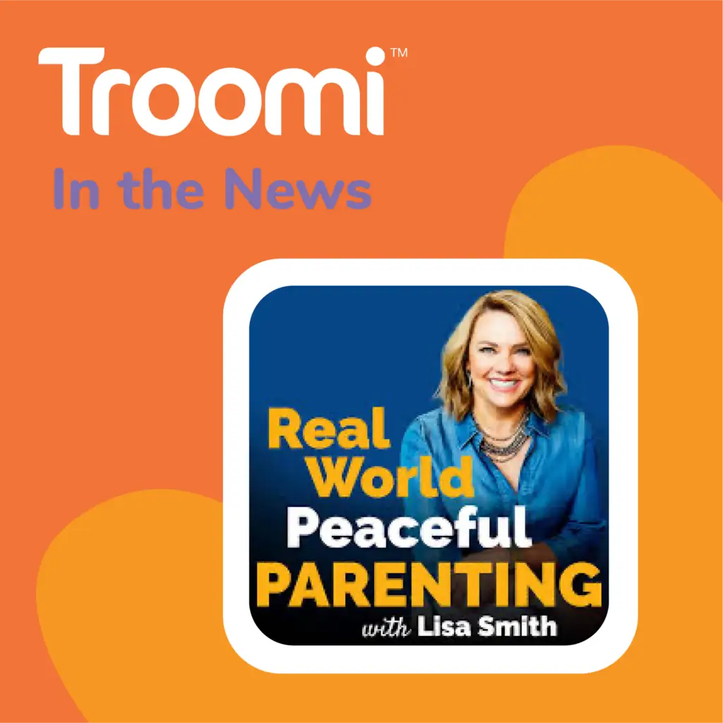 An image with an orange background features the Troomi logo along with the "In the News" text. Below, a squared image highlights Real World Peaceful Parenting with Lisa Smith, featuring a smiling woman against a blue backdrop, reminiscent of a Family Looking Up Podcast episode.