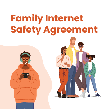 Illustration of a family beside the text Family Internet Safety Agreement. A person in an orange hoodie and headphones holds a device. A group next to them, smiling in colorful clothes, highlights the importance of internet safety with downloadable resources for every household.