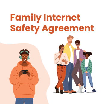 Illustration of a family beside the text Family Internet Safety Agreement. A person in an orange hoodie and headphones holds a device. A group next to them, smiling in colorful clothes, highlights the importance of internet safety with downloadable resources for every household.
