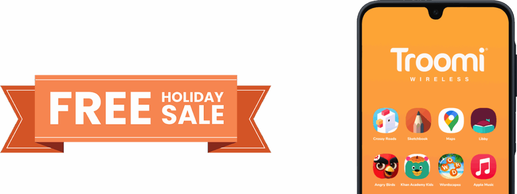An orange banner reads FREE HOLIDAY SALE. Next to it, a smartphone screen displays the Troomi Wireless logo and several colorful app icons, highlighting this kids safe phone on an orange background.
