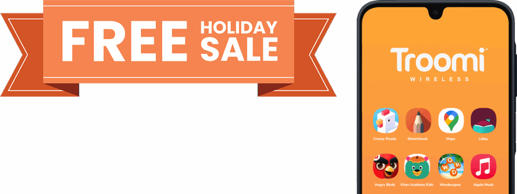 Banner reading “FREE HOLIDAY SALE” next to a smartphone displaying the Troomi Wireless logo, highlighting a kids safe phone with several colorful app icons on an orange background.