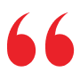 Red quotation mark symbol on a light gray background.
