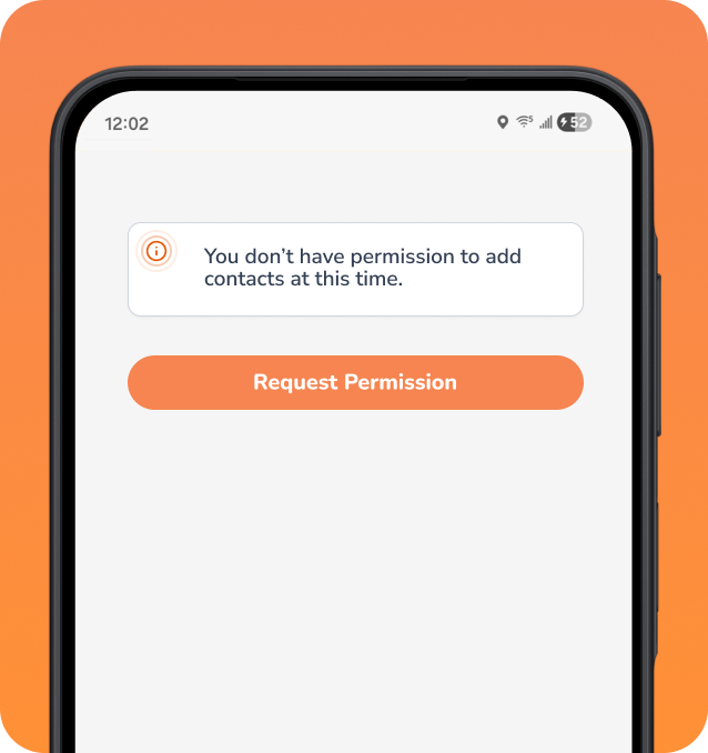 A phone screen shows a message: You dont have permission to add contacts at this time. Below it is an orange Request Permission button. The screen background is white, bordered by orange.