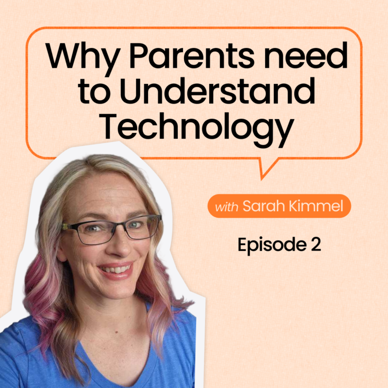 Graphic titled Why Parents need to Understand Technology with Sarah Kimmel, Episode 2, featuring a headshot of Sarah Kimmel.